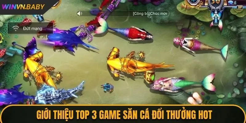 Giới thiệu top 3 game săn cá đổi thưởng hot